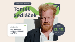 Tomáš Sedláček: DUCH EVROPY A ODKAZ PRAVDY A LÁSKY