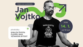 Jan Vojtko: KVALITA ŽIVOTA: ČLOVĚK JAKO VZTAHOVÁ BYTOST